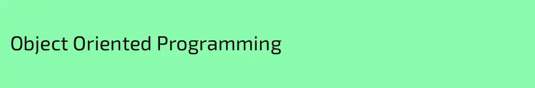 Object Oriented Programming